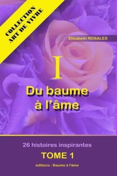 Cover for E Rosales E · Du baume a l'ame - Tome 1 (Paperback Book) (2014)
