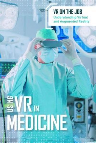 Cover for Cathleen Small · Using VR in Medicine (Hardcover Book) (2019)