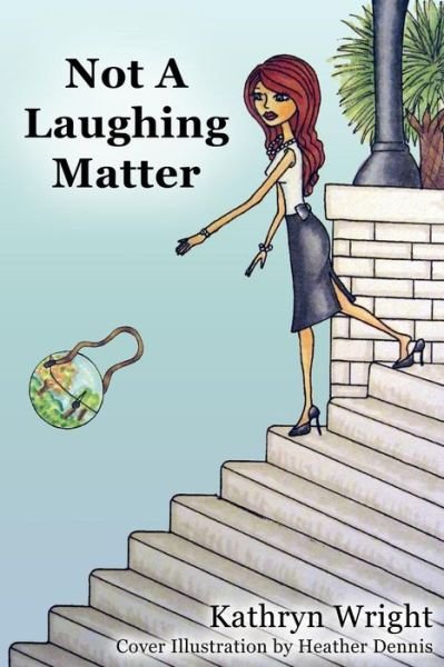 Cover for Mrs Kathryn Wright · Not a Laughing Matter (Paperback Book) (2014)