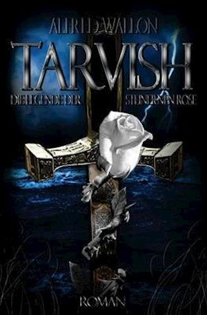 Tarvish - Alfred Wallon - 图书 - CreateSpace Independent Publishing Platf - 9781502900708 - 2014年10月20日