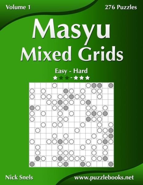 Cover for Nick Snels · Masyu Mixed Grids - Easy to Hard - Volume 1 - 276 Puzzles (Paperback Book) (2014)