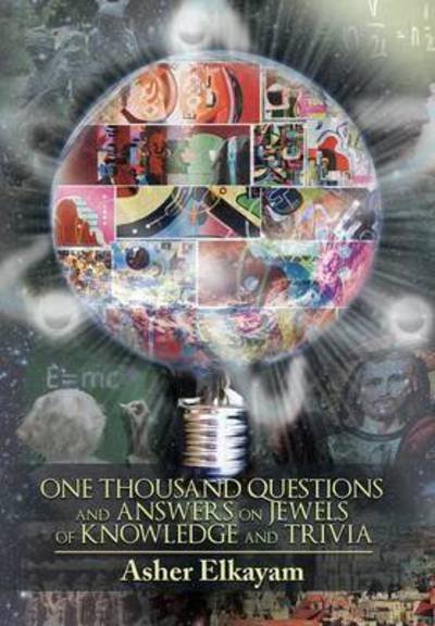 Cover for Asher Elkayam · One Thousand Questions and Answers on Jewels of Knowledge and Trivia (Hardcover Book) (2015)