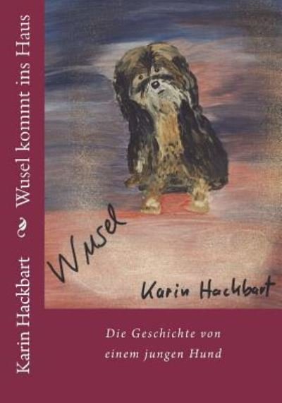 Cover for Karin Hackbart · Wusel kommt ins Haus (Paperback Book) (2014)