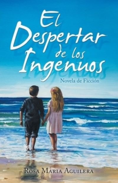 Cover for Rosa Maria Aguilera · Despertar de Los Ingenuos (Book) (2022)