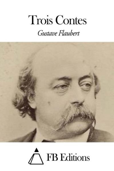 Cover for Gustave Flaubert · Trois Contes (Paperback Book) (2015)
