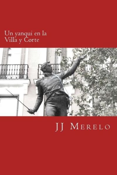 Cover for Jj Merelo · Un yanqui en la Villa y Corte (Paperback Book) (2015)