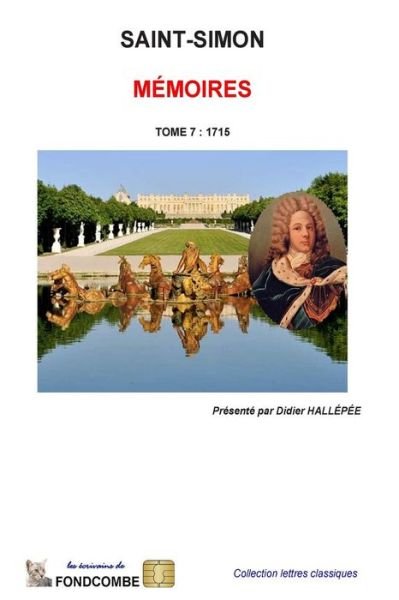 Cover for Louis De Rouvroy Duc De Saint-simon · Memoires Du Duc De Saint-simon: Tome 7: 1715 (Paperback Book) (2015)