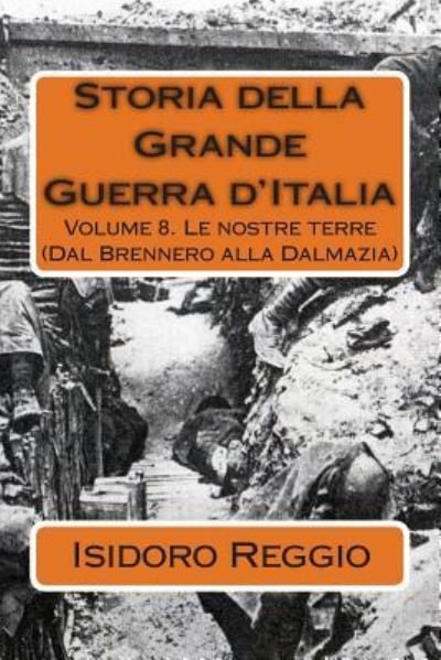 Cover for Isidoro Reggio · Storia della Grande Guerra d'Italia (Paperback Book) (2015)