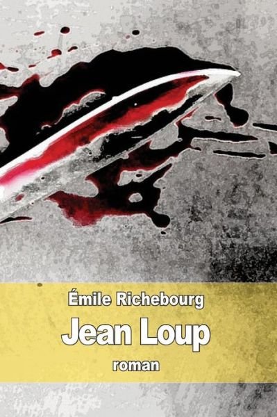 Cover for Emile Richebourg · Jean Loup (Paperback Book) (2015)
