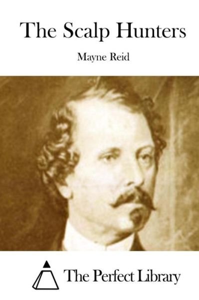 Cover for Mayne Reid · The Scalp Hunters (Paperback Book) (2015)