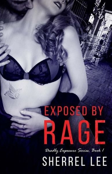 Cover for Sherrel Lee · Exposed by Rage (Paperback Book) (2015)