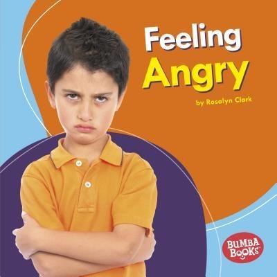 Cover for Rosalyn Clark · Feeling Angry (Book) (2017)