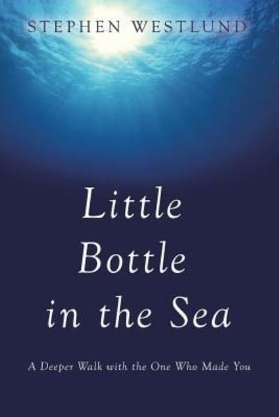 Cover for Stephen Westlund · Little Bottle in the Sea (Paperback Book) (2017)