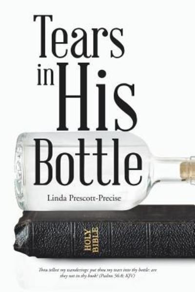 Cover for Linda Prescott-Precise · Tears in His Bottle (Paperback Book) (2017)