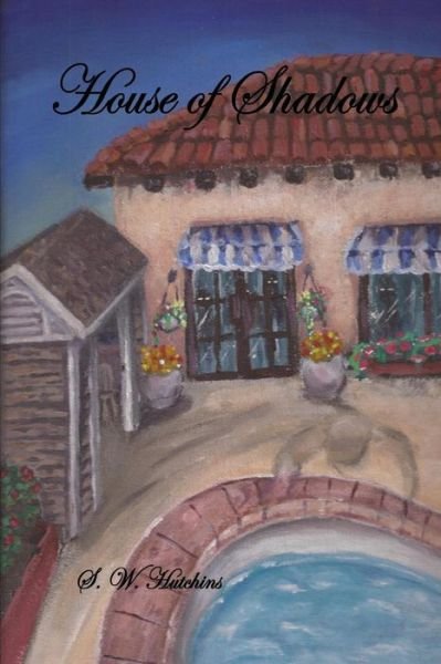 Cover for S W Hutchins · House of Shadows (Paperback Book) (2015)