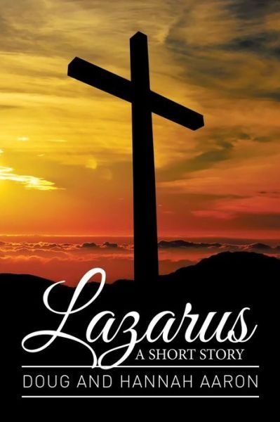 Cover for Doug Aaron · Lazarus: a Short Story (Paperback Book) (2015)