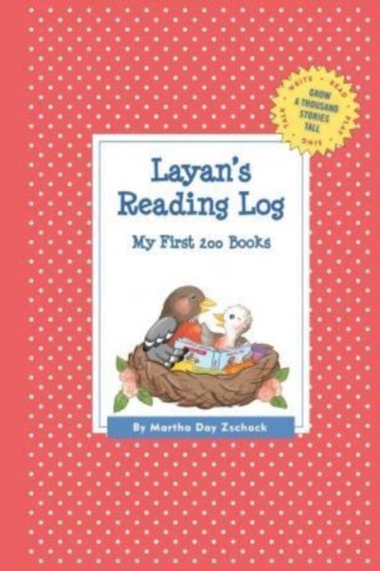 Cover for Martha Day Zschock · Layan's Reading Log: My First 200 Books (Gatst) (Paperback Book) (2015)