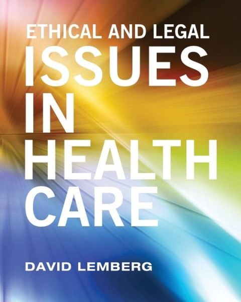 Cover for David Lemberg · Ethical and Legal Issues in Healthcare (Paperback Book) (2018)