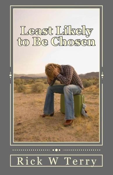 Cover for Rick W Terry · Least Likely to Be Chosen (Paperback Book) (2015)