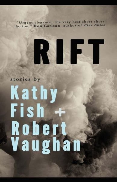 Cover for Kathy Fish · Rift (Paperback Book) (2015)