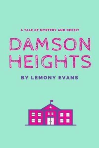 Cover for Lemony Evans · Damson Heights (Paperback Book) (2015)