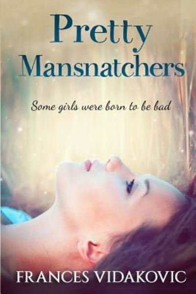 Cover for Frances Vidakovic · Pretty Mansnatchers (Paperback Book) (2016)