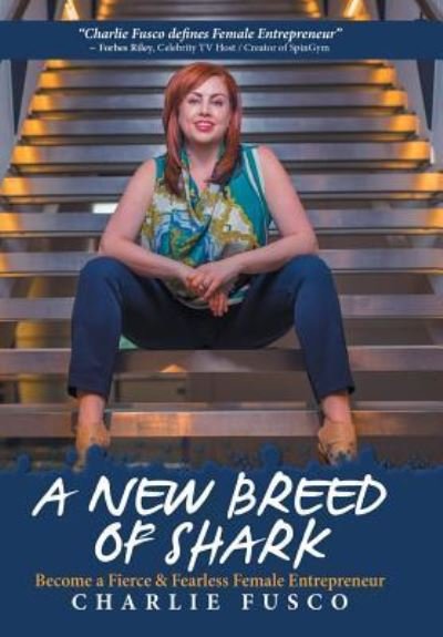 Cover for Charlie Fusco · A New Breed of Shark (Hardcover Book) (2016)