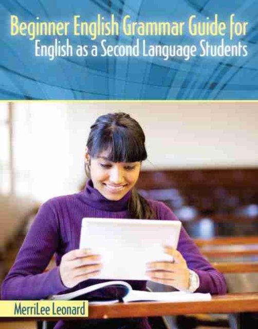 Cover for Merrilee Leonard · Beginner English Grammar Guide for English as a Second Language Students (Paperback Book) (2018)
