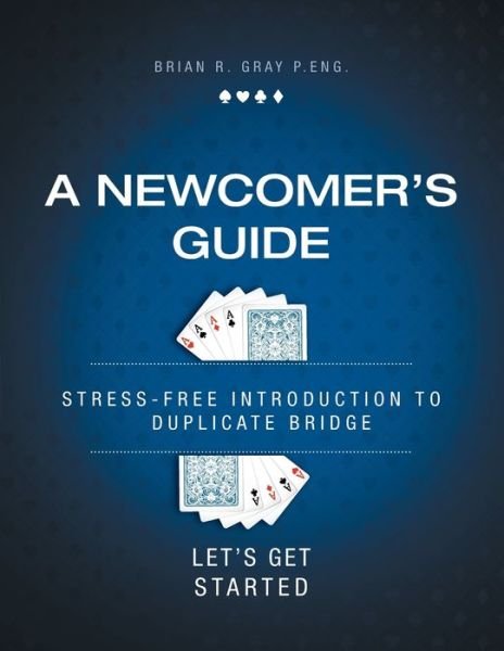 Cover for Brian R Gray · A Newcomer's Guide (Paperback Book) (2020)