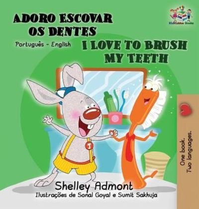 Cover for Shelley Admont · I Love to Brush My Teeth (Portuguese English book for Kids) (Hardcover Book) (2019)