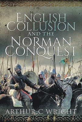 Cover for Arthur C Wright · English Collusion and the Norman Conquest (Hardcover Book) (2020)