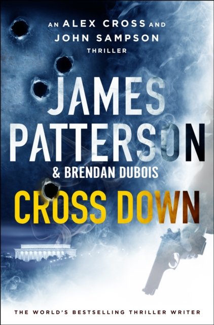 Cover for James Patterson · Cross Down: The Sunday Times bestselling thriller (Paperback Book) (2023)