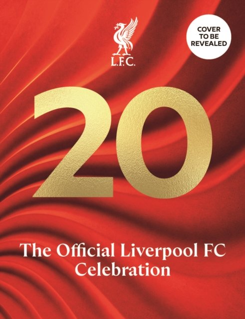 Cover for Liverpool FC · 20: The Official Champions’ Celebration (Hardcover Book) (2025)