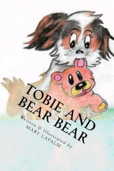 Cover for Mary L Lapalm · Tobie and Bear Bear (Paperback Book) (2017)