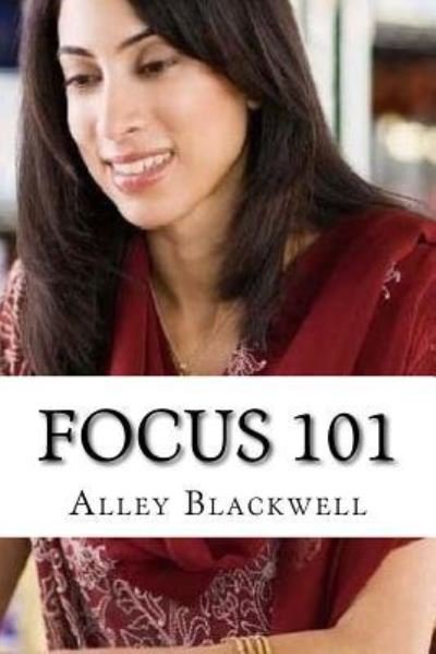 Cover for Alley Blackwell · Focus 101 (Paperback Book) (2016)