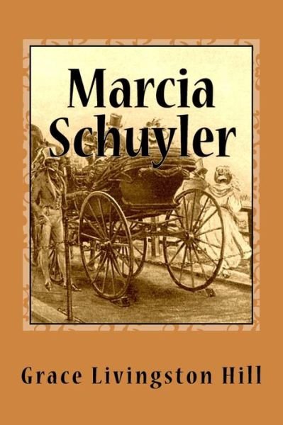Cover for Grace Livingston Hill · Marcia Schuyler (Paperback Book) (2016)