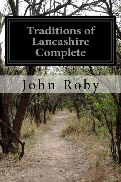 Cover for John Roby · Traditions of Lancashire Complete (Paperback Book) (2016)