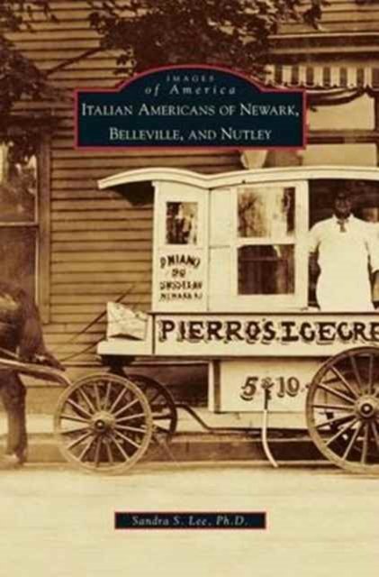 Cover for Sandra S Lee · Italian Americans of Newark, Belleville, and Nutley (Hardcover Book) (2008)