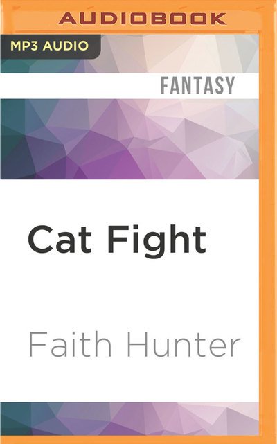 Cover for Faith Hunter · Cat Fight (MP3-CD) (2016)