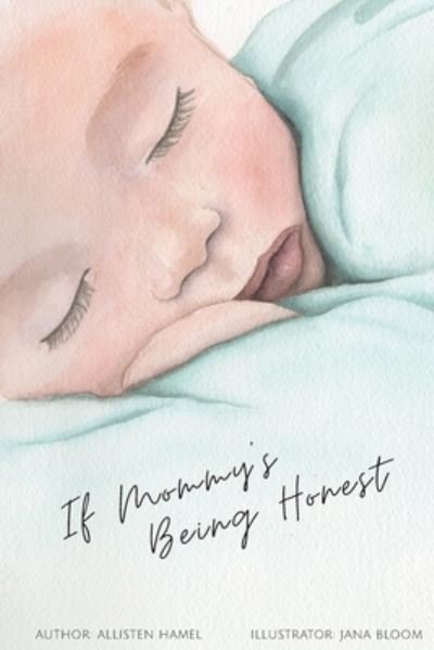 Cover for Allisten Hamel · If Mommy's Being Honest (Paperback Book) (2020)
