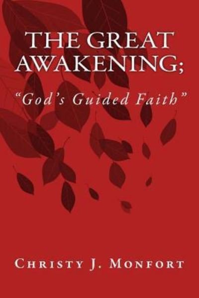 Cover for Christy J Monfort · The Great Awakening; "God's Guided Faith" (Paperback Book) (2016)