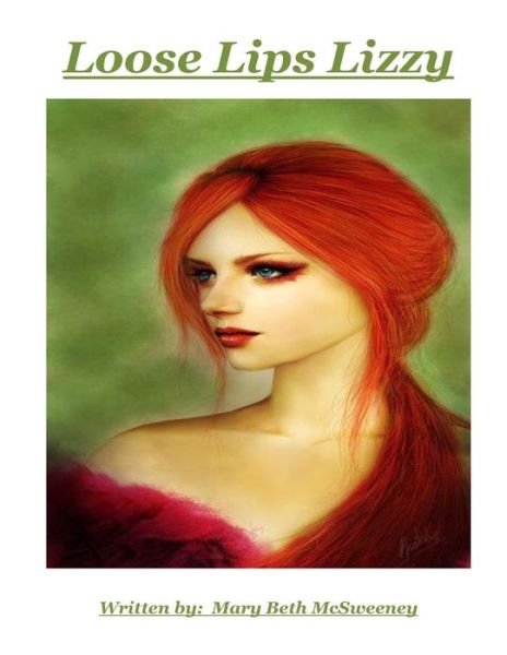 Cover for Mary Beth Mcsweeney · Loose Lips Lizzy (Paperback Book) (2016)