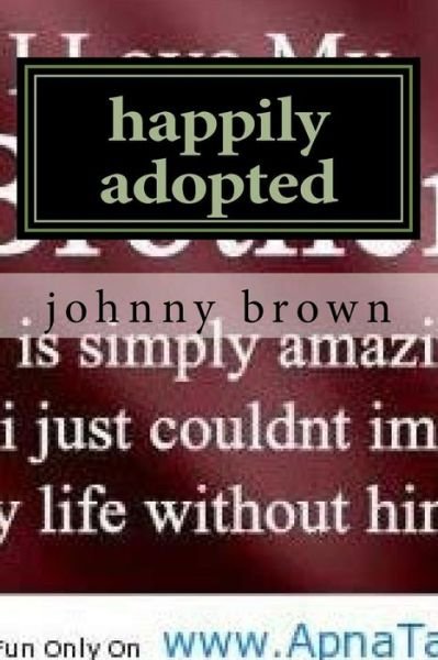 Cover for Johnny Brown · Happily Adopted (Paperback Book) (2016)