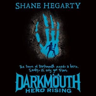 Cover for Shane Hegarty · Darkmouth #4: Hero Rising (CD) (2018)