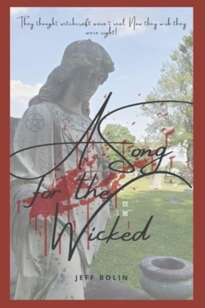 Cover for Jeff Bolin · A Song For The Wicked (Paperback Book) (2016)