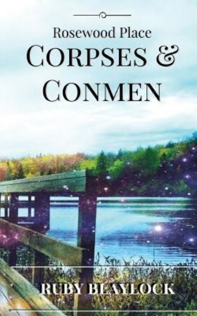 Cover for Ruby Blaylock · Corpses &amp; Conmen (Paperback Book) (2016)