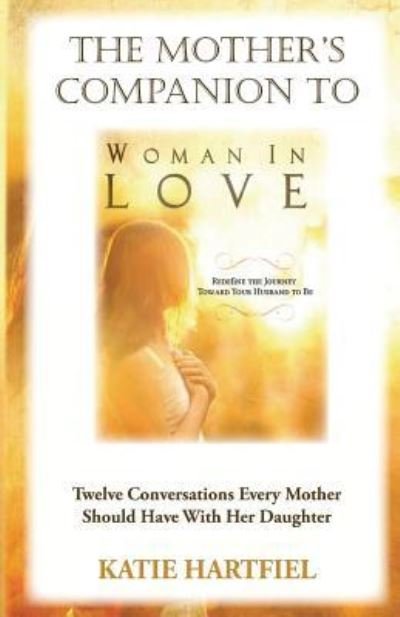 Cover for Katie Hartfiel · Mother's Companion to Woman In Love (Paperback Book) (2016)