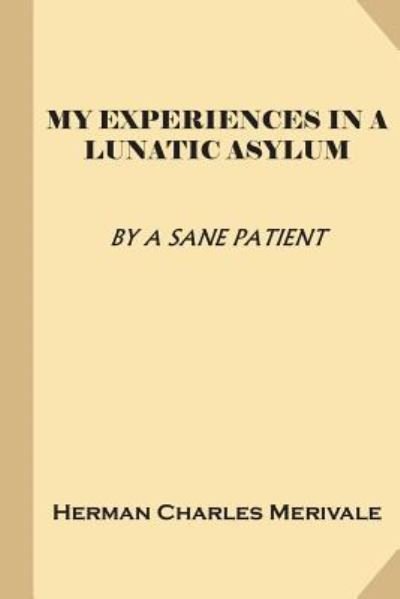 Cover for Herman Charles Merivale · My Experiences in a Lunatic Asylum (Treasure Trove Classics) (Paperback Book) (2016)
