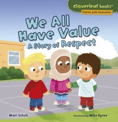 We All Have Value - Mari Schuh - 图书 - Lerner Publishing Group - 9781541510708 - 2018