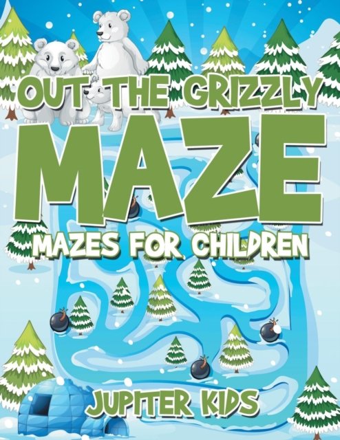 Cover for Jupiter Kids · Out The Grizzly Maze (Paperback Book) (2017)
